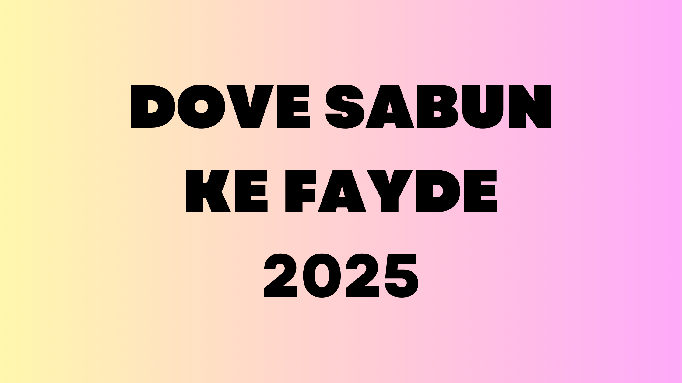 Dove Sabun ke Fayde In Hindi | Nuksan?